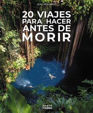 20 VIAJES PARA HACER ANTES DE MORIR | 9788491589488 | REBOREDO MANZANARES, SERGI | Llibreria L'Altell - Llibreria Online de Banyoles | Comprar llibres en català i castellà online - Llibreria de Girona