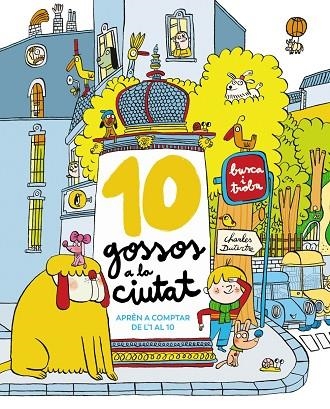 10 GOSSOS A LA CIUTAT | 9788448965327 | DUTERTRE, CHARLES | Llibreria L'Altell - Llibreria Online de Banyoles | Comprar llibres en català i castellà online - Llibreria de Girona