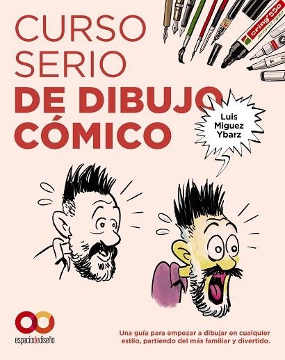 CURSO SERIO DE DIBUJO CÓMICO | 9788441552241 | MIGUEZ YBARZ, LUIS | Llibreria Online de Banyoles | Comprar llibres en català i castellà online