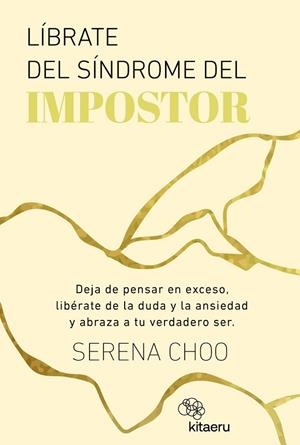 LÍBRATE DEL SÍNDROME DEL IMPOSTOR | 9788410428256 | CHOO, SERENA | Llibreria Online de Banyoles | Comprar llibres en català i castellà online