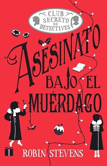 ASESINATO BAJO EL MUÉRDAGO (COZY MYSTERY JUVENIL) | 9788410206854 | STEVENS, ROBIN | Llibreria L'Altell - Llibreria Online de Banyoles | Comprar llibres en català i castellà online - Llibreria de Girona
