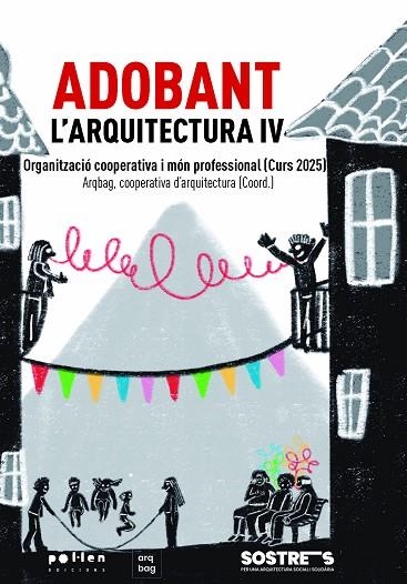 ADOBANT L'ARQUITECTURA IV | 9788410255906 | VARIOS AUTORES | Llibreria L'Altell - Llibreria Online de Banyoles | Comprar llibres en català i castellà online - Llibreria de Girona