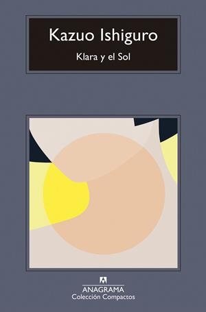 KLARA Y EL SOL | 9788433947666 | ISHIGURO, KAZUO | Llibreria Online de Banyoles | Comprar llibres en català i castellà online