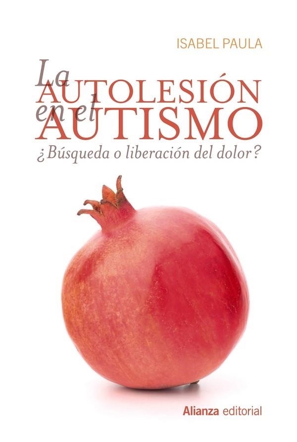 AUTOLESIÓN EN EL AUTISMO, LA | 9788491810094 | PAULA, ISABEL | Llibreria Online de Banyoles | Comprar llibres en català i castellà online