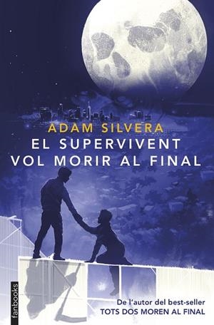 SUPERVIVENT VOL MORIR AL FINAL, EL | 9788410028593 | SILVERA, ADAM | Llibreria Online de Banyoles | Comprar llibres en català i castellà online