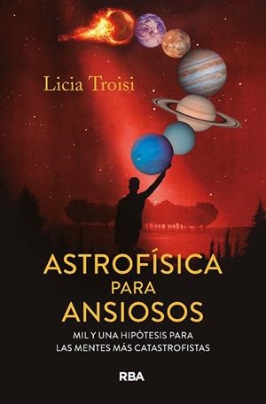 ASTROFÍSICA PARA ANSIOSOS | 9788411328159 | TROISI, LICIA | Llibreria Online de Banyoles | Comprar llibres en català i castellà online