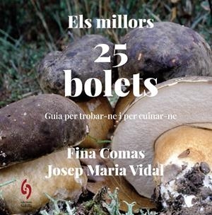 MILLORS 25 BOLETS, ELS | 9788412980646 | COMAS, FINA/VIDAL, JOSEP MARIA | Llibreria L'Altell - Llibreria Online de Banyoles | Comprar llibres en català i castellà online - Llibreria de Girona