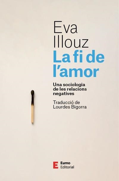 FI DE L'AMOR, LA | 9788497668798 | ILLOUZ, EVA | Llibreria L'Altell - Llibreria Online de Banyoles | Comprar llibres en català i castellà online - Llibreria de Girona