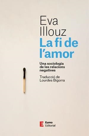 FI DE L'AMOR, LA | 9788497668798 | ILLOUZ, EVA | Llibreria Online de Banyoles | Comprar llibres en català i castellà online