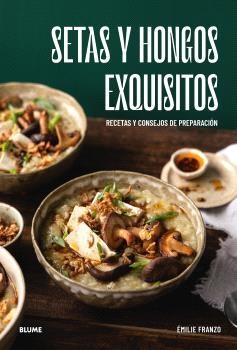 SETAS Y HONGOS EXQUISITOS | 9788410469648 | FRANZO, ÉMILIE | Llibreria Online de Banyoles | Comprar llibres en català i castellà online
