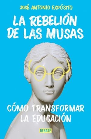 REBELIÓN DE LAS MUSAS, LA | 9788410433892 | EXPÓSITO, JOSÉ ANTONIO | Llibreria L'Altell - Llibreria Online de Banyoles | Comprar llibres en català i castellà online - Llibreria de Girona