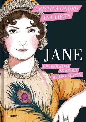 JANE. UNA BIOGRAFÍA LITERARIA DE JANE AUSTEN | 9788426431929 | OÑORO, CRISTINA/JARÉN, ANA | Llibreria L'Altell - Llibreria Online de Banyoles | Comprar llibres en català i castellà online - Llibreria de Girona