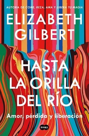 HASTA LA ORILLA DEL RÍO | 9791387512361 | GILBERT, ELIZABETH | Llibreria Online de Banyoles | Comprar llibres en català i castellà online