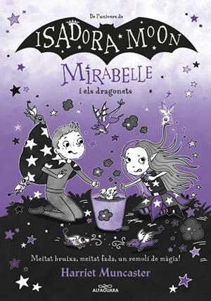 MIRABELLE I ELS DRAGONETS | 9788410489295 | MUNCASTER, HARRIET | Llibreria Online de Banyoles | Comprar llibres en català i castellà online