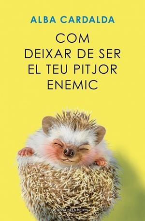 COM DEIXAR DE SER EL TEU PITJOR ENEMIC | 9791387653279 | CARDALDA, ALBA | Llibreria Online de Banyoles | Comprar llibres en català i castellà online