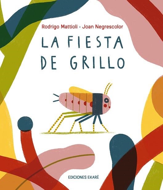 LA FIESTA DE GRILLO | 9791399036824 | RODRIGO MATTIOLI | Llibreria Online de Banyoles | Comprar llibres en català i castellà online