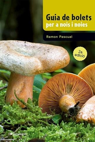 GUIA DE BOLETS PER A NOIS I NOIES | 9788413562919 | PASCUAL LLUVIÀ, RAMON | Llibreria L'Altell - Llibreria Online de Banyoles | Comprar llibres en català i castellà online - Llibreria de Girona