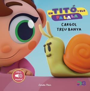 EN TITÓ I ELS FA LA LA. CARGOL TREU BANYA | 9791387519568 | JIMÉNEZ CARBÓ, CRISTINA | Llibreria L'Altell - Llibreria Online de Banyoles | Comprar llibres en català i castellà online - Llibreria de Girona
