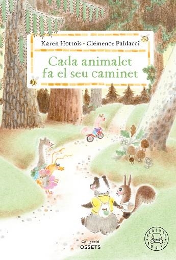 CADA ANIMALET FA EL SEU CAMINET | 9788410323698 | HOTTOIS, KAREN | Llibreria L'Altell - Llibreria Online de Banyoles | Comprar llibres en català i castellà online - Llibreria de Girona
