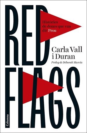 RED FLAGS | 9788466434119 | CARLA VALL DURAN | Llibreria Online de Banyoles | Comprar llibres en català i castellà online