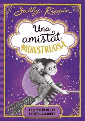 UNA AMISTAT MONSTRUOSA 2. EL MISTERI DE LES PEDRES MÀGIQUES | 9791387782245 | RIPPIN, SALLY | Llibreria Online de Banyoles | Comprar llibres en català i castellà online