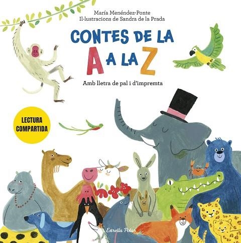 CONTES DE LA A A LA Z. LECTURA COMPARTIDA AMB LLETRA DE PAL I D'IMPREMTA | 9791387782375 | MENÉNDEZ-PONTE CRUZAT, MARÍA/PRADA, SANDRA DE LA | Llibreria Online de Banyoles | Comprar llibres en català i castellà online