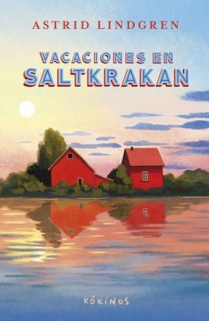 VACACIONES EN SALTKRAKAN | 9791387686048 | LINDGREN, ASTRID | Llibreria L'Altell - Llibreria Online de Banyoles | Comprar llibres en català i castellà online - Llibreria de Girona
