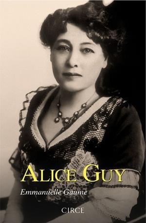 ALICE GUY | 9788477653233 | GAUME, EMMANUELLE | Llibreria Online de Banyoles | Comprar llibres en català i castellà online