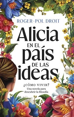 ALICIA EN EL PAÍS DE LAS IDEAS | 9788434439559 | DROIT, ROGER-POL | Llibreria Online de Banyoles | Comprar llibres en català i castellà online