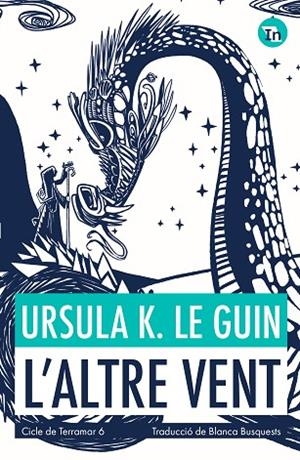 L'ALTRE VENT (INDÒMITA) | 9788419206039 | LE GUIN, URSULA K. | Llibreria Online de Banyoles | Comprar llibres en català i castellà online