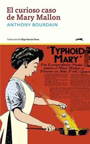 EL CURIOSO CASO DE MARY MALLON | 9791399031003 | BOURDAIN, ANTHONY | Llibreria Online de Banyoles | Comprar llibres en català i castellà online