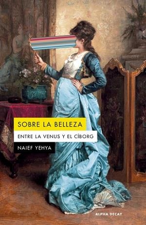 SOBRE LA BELLEZA | 9788412891393 | YEHYA, NAIEF | Llibreria Online de Banyoles | Comprar llibres en català i castellà online