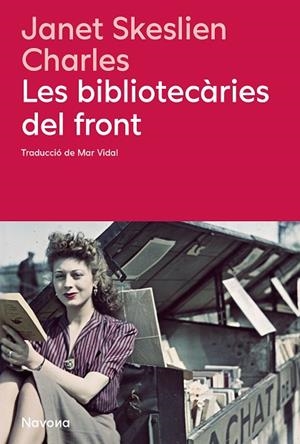 BIBLIOTECÀRIES DEL FRONT, LES | 9788410180666 | JSKESLIEN CHARLES, JANET | Llibreria Online de Banyoles | Comprar llibres en català i castellà online