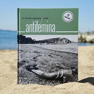 ANTIFÉMINA | 9788491566403 | COLITA/CAPMANY, MARIA AURÈLIA | Llibreria Online de Banyoles | Comprar llibres en català i castellà online
