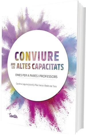 CONVIURE AMB LES ALTES CAPACITATS | 9788426739193 | LAGUNA, CAROLINA/HERCE PALOMARES, MARÍA PILAR/DE TORO, BELÉN | Llibreria L'Altell - Llibreria Online de Banyoles | Comprar llibres en català i castellà online - Llibreria de Girona