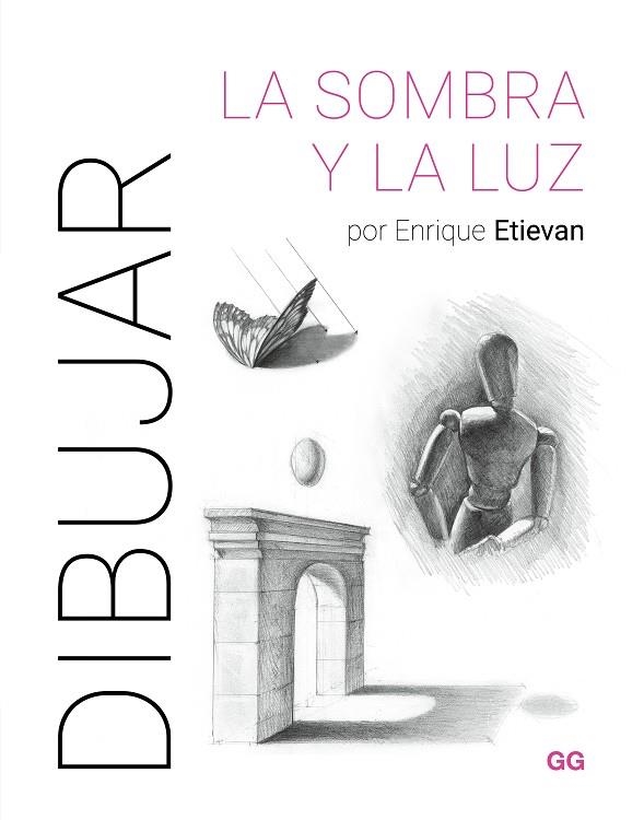 DIBUJAR LA SOMBRA Y LA LUZ | 9788425235894 | ETIEVAN, ENRIQUE | Llibreria Online de Banyoles | Comprar llibres en català i castellà online
