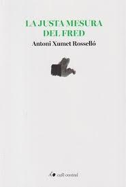 LA JUSTA MESURA DEL FRED | 9788410482845 | XUMET ROSSELLÓ, ANTONI | Llibreria L'Altell - Llibreria Online de Banyoles | Comprar llibres en català i castellà online - Llibreria de Girona