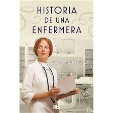 HISTORIA DE UNA ENFERMERA | 9788490706497 | MONTALVO, LOLA | Llibreria Online de Banyoles | Comprar llibres en català i castellà online