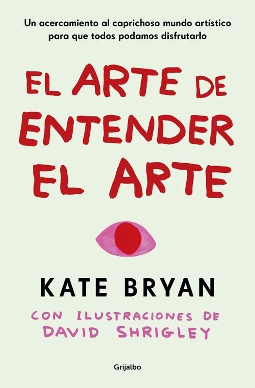EL ARTE DE ENTENDER EL ARTE | 9788425369056 | BRYAN, KATE | Llibreria L'Altell - Llibreria Online de Banyoles | Comprar llibres en català i castellà online - Llibreria de Girona