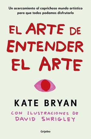 EL ARTE DE ENTENDER EL ARTE | 9788425369056 | BRYAN, KATE | Llibreria Online de Banyoles | Comprar llibres en català i castellà online