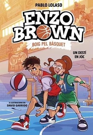 ENZO BROWN: BOIG PEL BÀSQUET 2 - UN DESTÍ EN JOC | 9791387695118 | LOLASO, PABLO | Llibreria Online de Banyoles | Comprar llibres en català i castellà online