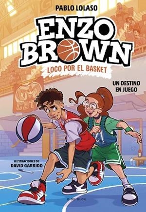 ENZO BROWN: LOCO POR EL BASKET 2 - UN DESTINO EN JUEGO | 9788410269040 | LOLASO, PABLO | Llibreria Online de Banyoles | Comprar llibres en català i castellà online