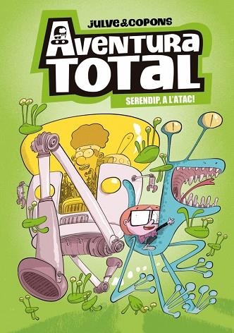 AVENTURA TOTAL 3 - SERENDIP A L'ATAC! | 9788448871987 | JULVE, ÒSCAR/COPONS, JAUME | Llibreria Online de Banyoles | Comprar llibres en català i castellà online