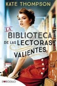 BIBLIOTECA DE LAS LECTORAS VALIENTES, LA | 9788418185885 | THOMPSON , KATE | Llibreria Online de Banyoles | Comprar llibres en català i castellà online