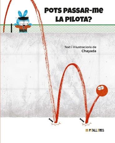 POTS PASSAR-ME LA PILOTA? | 9788419893437 | CHAYADA | Llibreria Online de Banyoles | Comprar llibres en català i castellà online