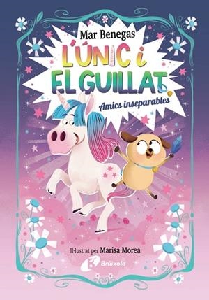 L'ÚNIC I EL GUILLAT, 1. AMICS INSEPARABLES | 9788469645215 | BENEGAS, MAR | Llibreria Online de Banyoles | Comprar llibres en català i castellà online