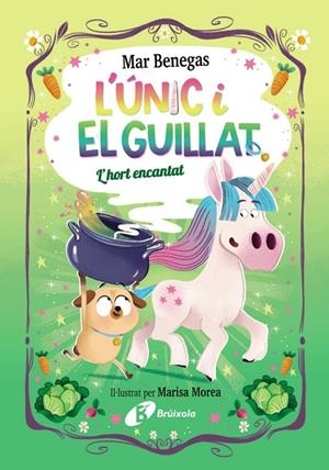 L'ÚNIC I EL GUILLAT, 2. L'HORT ENCANTAT | 9788413494807 | BENEGAS, MAR | Llibreria Online de Banyoles | Comprar llibres en català i castellà online