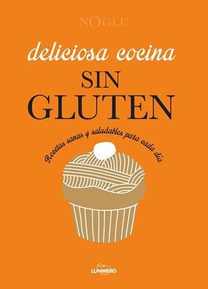 DELICIOSA COCINA SIN GLUTEN | 9788410378766 | JULES, FRÉDÉRIQUE/LEPOUTRE, JENNIFER/YANASE, MITSURU | Llibreria Online de Banyoles | Comprar llibres en català i castellà online