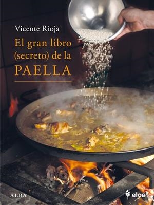 EL GRAN LIBRO (SECRETO) DE LA PAELLA | 9788411782128 | RIOJA, VICENTE | Llibreria Online de Banyoles | Comprar llibres en català i castellà online
