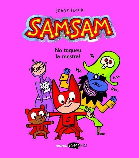 SAMSAM 3 NO TOQUEU LA MESTRA! | 9788419183972 | BLOCH, SERGE | Llibreria L'Altell - Llibreria Online de Banyoles | Comprar llibres en català i castellà online - Llibreria de Girona